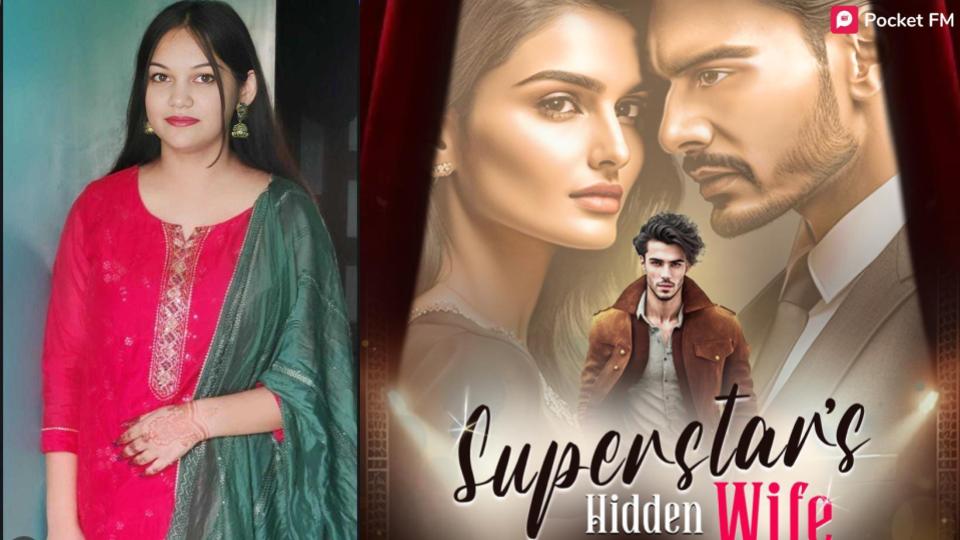 How Muskan Kumari Turned Her Love for Writing into a Career with Pocket FM's audio series Superstar's Hidden Wife